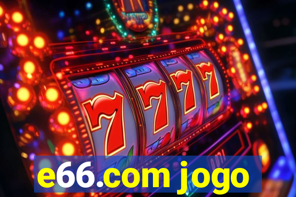 e66.com jogo